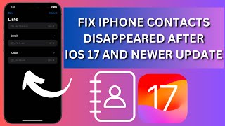 How To Fix iPhone Contacts Disappeared After iOS 17 and it’s Newer Update [upl. by Chane]