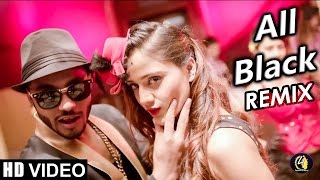 All Black Remix Dj DiVit amp Parsh  Sukhe Raftaar  VDJ Mosharef HD [upl. by Gerius]