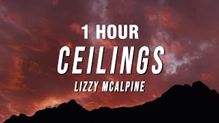 1 HOUR Lizzy McAlpine  Ceilings Lyrics [upl. by Carlton]