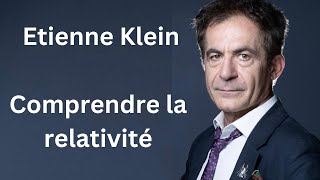 Comprendre la relativité  Etienne Klein conférence [upl. by Toth590]