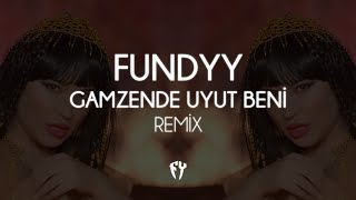 Fundyy  Gamzende Uyut Beni  Fatih Yılmaz Remix [upl. by Nyluqcaj]