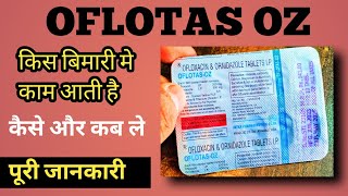 oflotas oz tablet किस बिमारी मे लेना चाहिए [upl. by Samp]