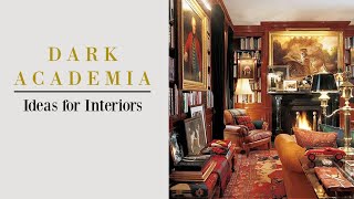 Dark Academia Ideas for Interiors [upl. by Delfine443]