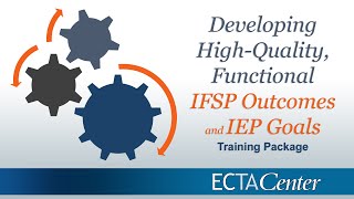 Developing HighQuality Functional IFSP Outcomes and IEP Goals Training Package [upl. by Marysa]