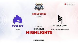 ECHO vs Blacklist International HIGHLIGHTS MPL PH S13  BLCK VS ECHO ESPORTSTV [upl. by Eramal]