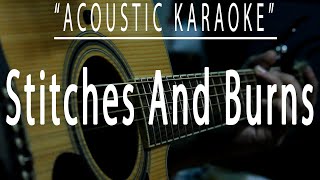 Stitches and burns  Fra Lippo Lippi Acoustic karaoke [upl. by Sidoon760]