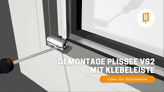 Demontage Plissee VS2 zum Kleben mit Klebeleiste ohne Bohren  Video von Rollomeister [upl. by Lammaj]