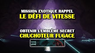 Destiny 2  Le défi de vitesse caché de la mission Rappel obtenir lemblème Chuchoteur fugace [upl. by Reteip372]