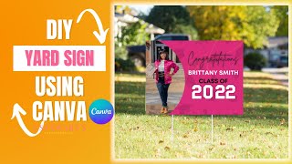 How to make a Graduation Yard Sign Design in Canva  DIY Mockup [upl. by Ethelstan]