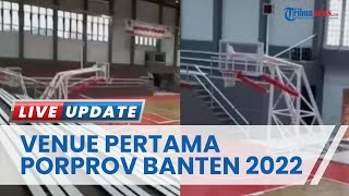 Renovasi GOR Dimyati Sudah Rampung Jadi Venue Pertama yang Siap Pekan Olahraga Provinsi 2022 [upl. by Ladnyk597]