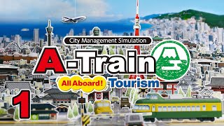 Lets Play ATrain All Aboard Tourism  1 [upl. by Schifra]