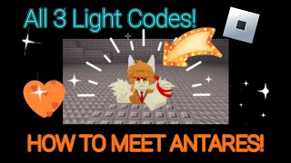 HOW TO MEET ANTARES All three light codes STEPWISE TUTORIAL  Roblox Enceladus [upl. by Clemente309]