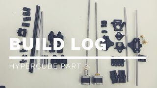 HyperCube Build Part 2 X Y Z Assembly [upl. by Ezaria]