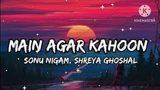 Main Agar Kahoon LyricsOm Shanti OmSonu Nigam Shreya Ghoshaltseries songlyrics virallove [upl. by Jer996]