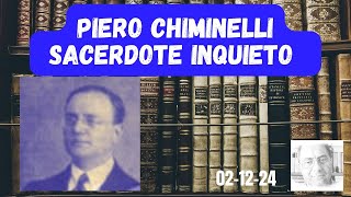 PIERO CHIMINELLI SACERDOTE INQUIETO [upl. by Lewanna]