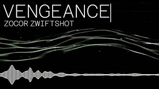 Zocor Zwiftshot  VENGEANCE [upl. by Claudie]