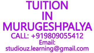 TUITION IN MURUGESHPALYA for CBSE ICSE ISC NIOS STATE BOARD MATHS SCIENCE PHYSICS CHEMISTRY [upl. by Ardnaz55]