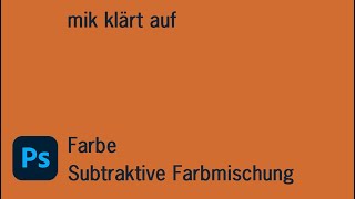 Subtraktive Farbmischung [upl. by Dorthea]