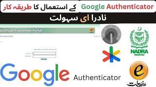 How to Use Google Authenticator Application to Login Branchless Banking Website  Nadra eSahulat [upl. by Jewel578]