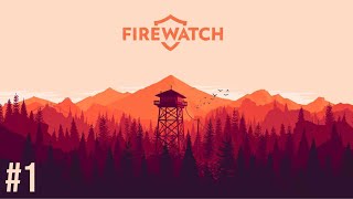 Firewatch Part 1 [upl. by Helga]