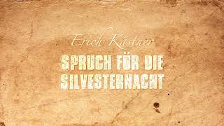 Spruch für die Silvesternacht  Erich Kästner Gedicht [upl. by Cand204]