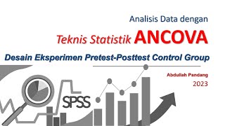 Analisis Data Penelitian Eksperimen PretesPostes Control Group dengan ANCOVA [upl. by Pazice]