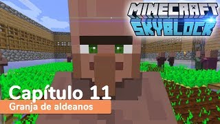 MINECRAFT SKYBLOCK▕▏Cap 11  Granja de aldeanos [upl. by Chloe]