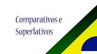 Comparativos e superlativos em português [upl. by Charin542]