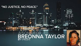 A Song for Breonna Taylor No Justice No Peace by ONELIFE [upl. by Elyl969]