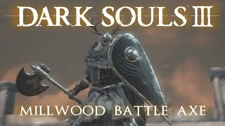 Millwood Battle Axe Moveset Dark Souls 3 [upl. by Attenyw600]