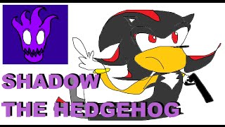 SHADOW THE HEDGEHOOOOOG [upl. by Nolahs172]