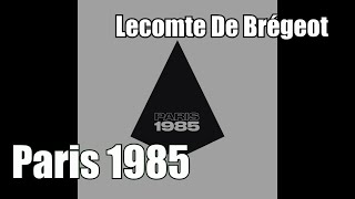 Lecomte De Brégeot  Paris 1985 [upl. by Delwin827]