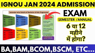 IGNOU BABSCBCOM JAN 2024 Session Exam Semester Wise होगा या Yearly  ignou admission 2024 january [upl. by Ahab450]