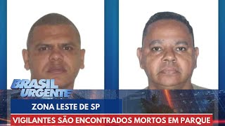 Vigilantes são encontrados mortos dentro de parque em SP  Brasil Urgente [upl. by Eannaj]