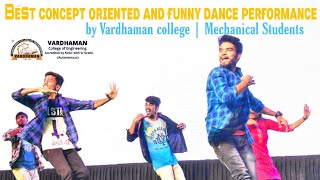 Best concept oriented and funny dance performance  by Vardhaman college  Mechanical Students [upl. by Hayashi]