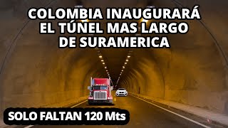 COLOMBIA INAUGURARÁ EL TUNEL MAS LARGO DE SURAMERICA [upl. by Gudren]