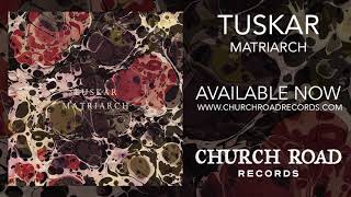 Tuskar  Matriarch FULL ALBUM  OFFICIAL STREAM [upl. by Ydorb688]