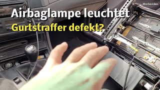 Airbag Lampe leuchtet  Gurtstraffer defekt gelöst  Sitzbelegungsmatte  e46 bmw [upl. by Coralyn]