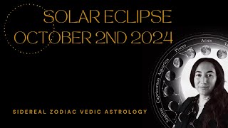 Solar Eclipse October 2nd 2024 Vedic Astrology with Aurelie [upl. by Esnohpla]