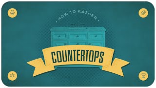 Kashering Your Kitchen Countertops [upl. by Adnuhser]