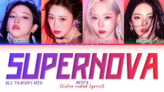 ALL TEASERS MIX AESPA SUPERNOVA lyrics Color coded lyrics [upl. by Canute]