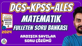 ARDIŞIK SAYILAR SORU ÇÖZÜMÜ  2024 DGS KPSS ALES MATEMATİK SORU BANKASI [upl. by Esinel403]