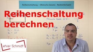 Reihenschaltung berechnen  Gesamtwiderstand  Teilspannungen  Physik  Elektrizität [upl. by Hyland]