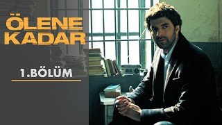 Ölene Kadar  1 Bölüm [upl. by Yrol]