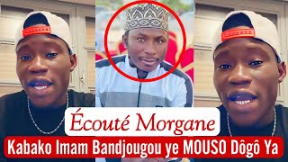 Kabako Imam Bandjougou ye MOUSO Dôgô Ya Écouté Morgane [upl. by Solly742]