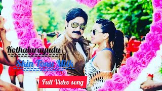 Skin Tonu Milk Full Video Song  Kothala Rayudu  SrikanthDimple Chopade  ChSudheer Raju [upl. by Eanore]