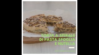 Torta a spirale di pasta sfoglia con nutella [upl. by Janka725]