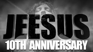 JEESUS  10th ANNIVERSARY [upl. by Llewoh260]