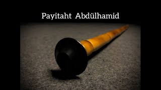 Payitaht Abdülhamid  Ney Sesi [upl. by Ennywg86]