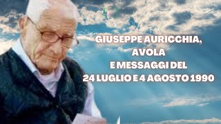 GIUSEPPE AURICCHIA AVOLA E MESSAGGI DEL 24 LUGLIO E 4 AGOSTO 1990 [upl. by Aneehsar616]